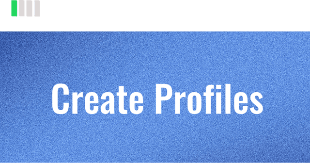Create Profiles
