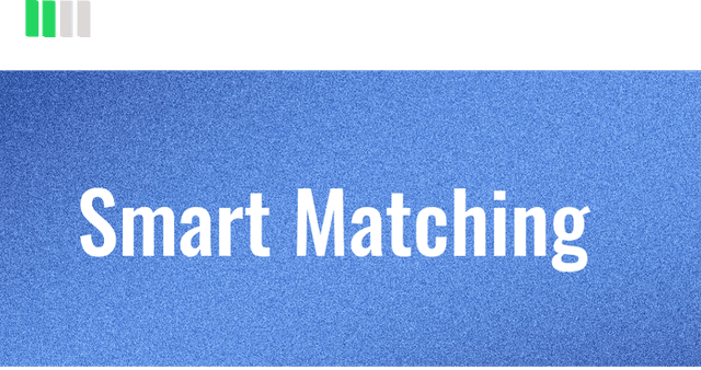 Smart Matching begins